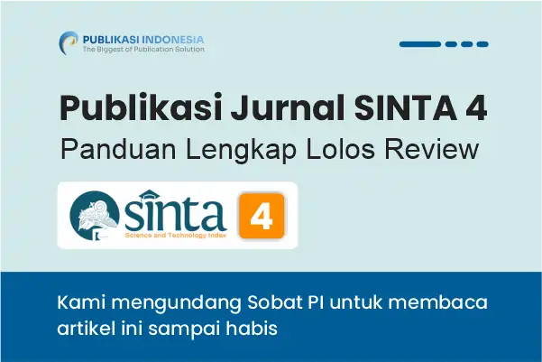Publikasi Jurnal SINTA 4: Panduan Lengkap Cara Submit, Syarat & Tips Cepat Terbit