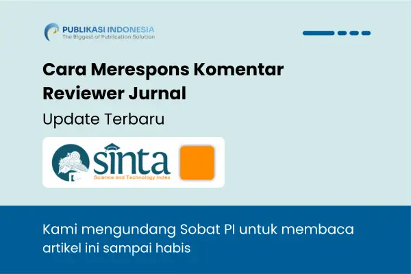 Cara Merespons Komentar Reviewer Jurnal dengan Benar: Panduan Lengkap + Contoh