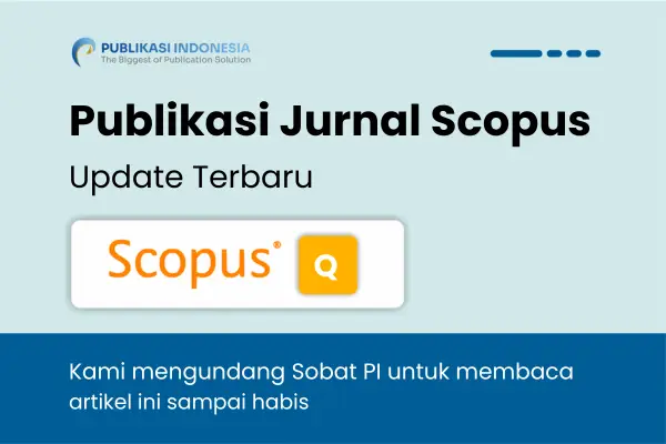 Publikasi Jurnal Scopus Lengkap Cara Submit, Syarat, dan Strategi Lolos Review