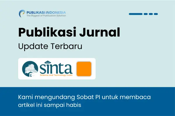 Cara Publikasi Jurnal Ilmiah Untuk Mahasiswa dan Dosen Terbaru