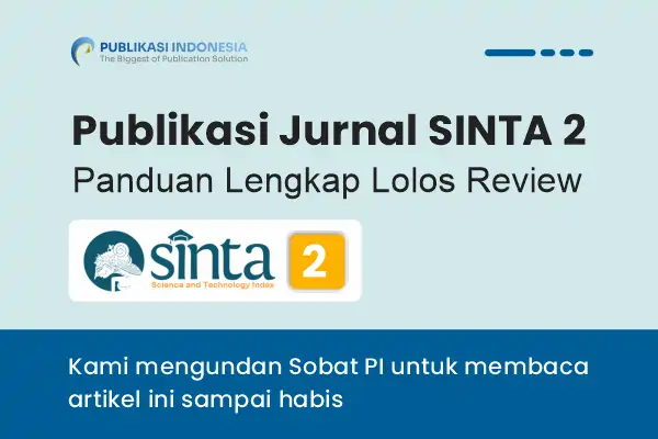 Publikasi Jurnal SINTA 2: Panduan Lengkap, Syarat & Tips Lolos Review 2026